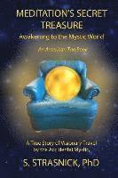 Steven Strasnick Phd, Steven Strasnick, Nell Griscom - Meditation's Secret Treasure: Awakening to the Mystic World, Häftad