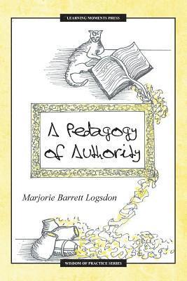 A Pedagogy of Authority 1