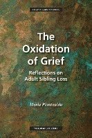 bokomslag The Oxidation of Grief