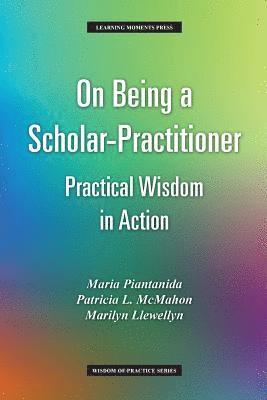 bokomslag On Being a Scholar-Practitioner