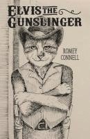 Romey Connell - Elvis the Gunslinger, Häftad