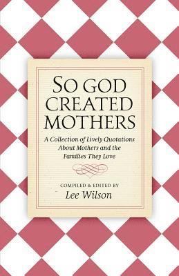 bokomslag So God Created Mothers