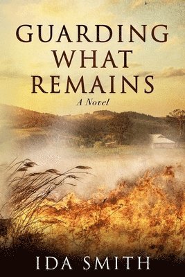 Ida Smith - Guarding What Remains, Häftad