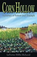 bokomslag Corn Hollow: A Journey of Sorrow and Triumph