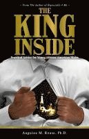 bokomslag The King Inside: Practical Advice for Young African-American Males