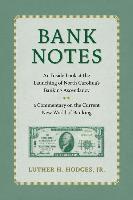 Luther H. Hodges Jr, Luther H Hodges Jr - Bank Notes: An Inside Look at the Launching of North Carolina's Banking Ascendancy and a Commentary on the Current New World of Banking, Häftad