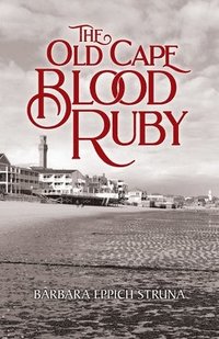 bokomslag The Old Cape Blood Ruby