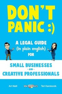 bokomslag Don't Panic: A Legal Guide (in plain english) for Small Businesses & Creative Professionals (2nd Edition - 2017)