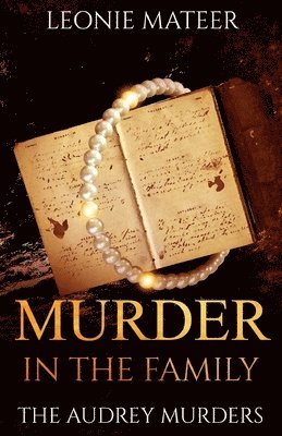 Murder in the Family: The Audrey Murders 1