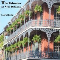 bokomslag The Balconies of New Orleans