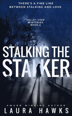 Stalking The Stalker 1