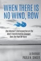 bokomslag When There Is No Wind, Row