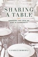 bokomslag Sharing A Table: Knowing God In Community