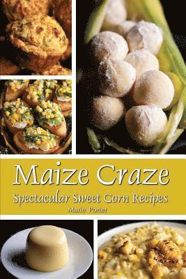 Marie Porter - Maize Craze, Häftad