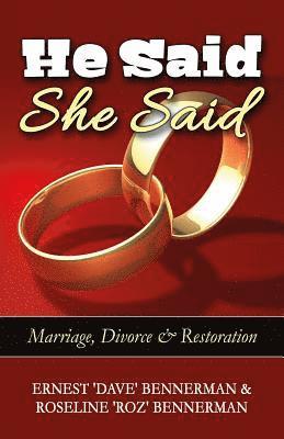 Roseline Roz Bennerman, Ernest Dave Bennerman - He Said, She Said: Marriage, Divorce & Restoration, Häftad