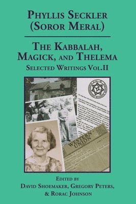 David Shoemaker, Gregory Peters, Rorac Johnson - Kabbalah, Magick, and Thelema. Selected Writings Volume II, Häftad