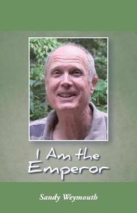 bokomslag I Am the Emperor