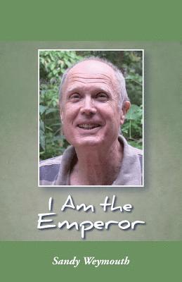 bokomslag I Am the Emperor