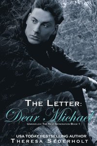 bokomslag The Letter: Dear Michael: Unraveled: The Next Generation Book One