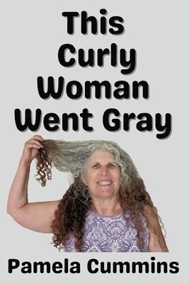 This Curly Woman Went Gray 1