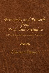 bokomslag Principles and Proverbs from Pride and Prejudice