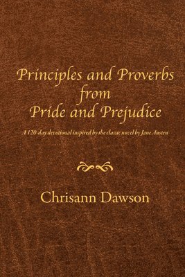 bokomslag Principles and Proverbs from Pride and Prejudice