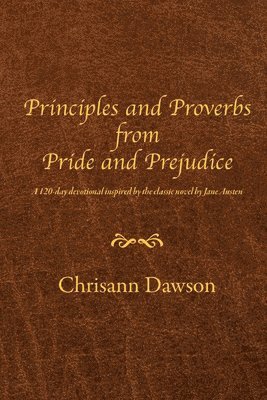 Principles and Proverbs from Pride and Prejudice 1