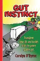 bokomslag Gut Instinct: Transform your life and health with the power of your gut