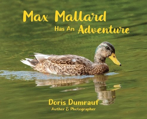 Max Mallard Has An Adventure 1