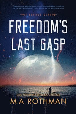 M a Rothman - Freedom's Last Gasp, Häftad