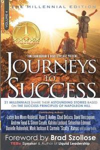 bokomslag Journeys to Success: 21 Millennials Share Their Astounding Stories Based on the Success Principles of Napoleon Hill