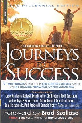 Journeys to Success: 21 Millennials Share Their Astounding Stories Based on the Success Principles of Napoleon Hill