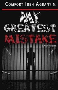 bokomslag My Greatest Mistake