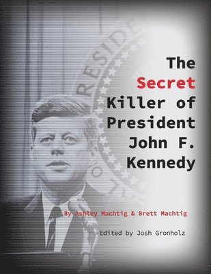bokomslag Secret Killer of President John F. Kennedy