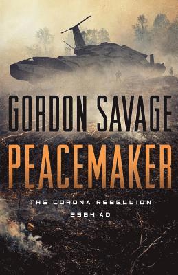 Peacemaker: The Corona Rebellion 2564 AD 1