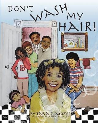 Tara F Mozee, Tara F. Mozee - Don't Wash My Hair!, Häftad