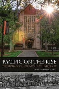 bokomslag Pacific on the Rise: The Story of California's First University