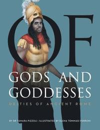 bokomslag Of Gods and Goddesses: Deities of Ancient Rome