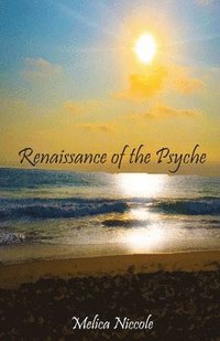 bokomslag Renaissance of the Psyche