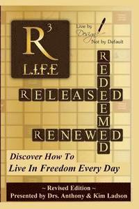 bokomslag Released, Redeemed, Renewed: Life: Living In FreedomEveryday