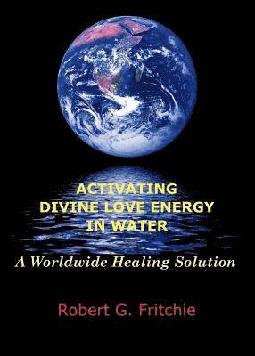 bokomslag Activating Divine Love Energy in Water