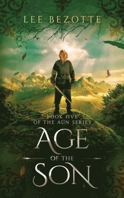bokomslag Age of the Son: Book Five of the Aun Series