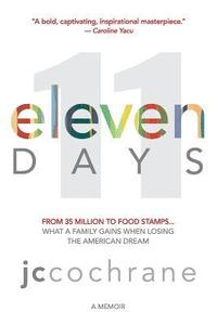 bokomslag eleven DAYS: From 35 million to food stamps... what a family gains when losing the American dream