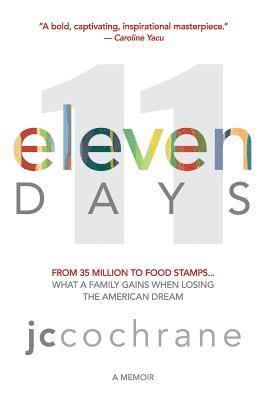 bokomslag eleven DAYS: From 35 million to food stamps... what a family gains when losing the American dream