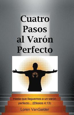 Cuatro Pasos al Varon Perfecto 1