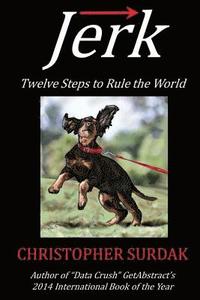 bokomslag Jerk: Twelve Steps to Rule the World