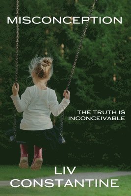 LIV Constantine, Liv Constantine - Misconception, Häftad