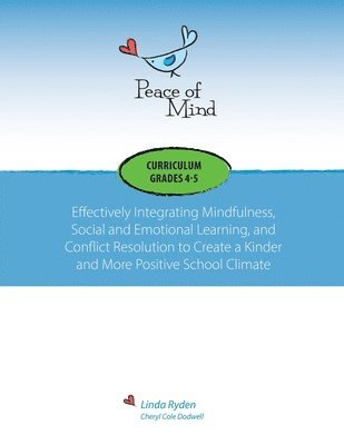 Linda Ryden, Cheryl Dodwell - Peace of Mind Curriculum for Grades 4 and 5, Häftad