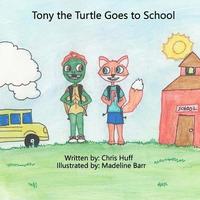 bokomslag Tony the Turtle Goes to School