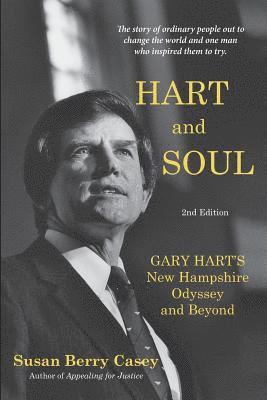bokomslag Hart and Soul: Gary Hart's New Hampshire Odyssey and Beyond